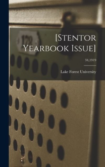 Cover for Lake Forest University · [Stentor Yearbook Issue]; 34,1919 (Hardcover bog) (2021)