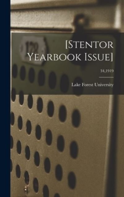 Cover for Lake Forest University · [Stentor Yearbook Issue]; 34,1919 (Hardcover Book) (2021)