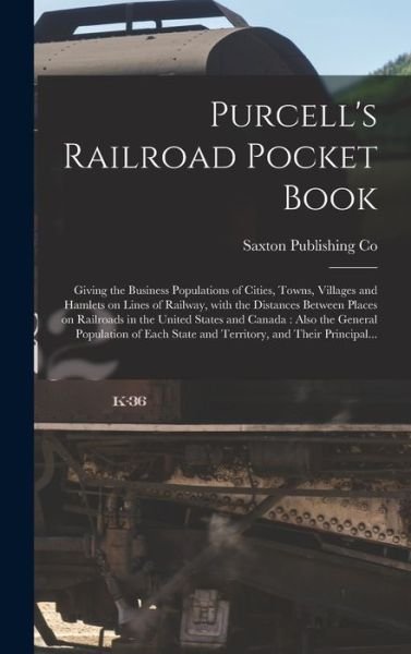 Cover for Saxton Publishing Co · Purcell's Railroad Pocket Book [microform] (Hardcover bog) (2021)