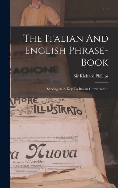 Cover for Richard Phillips · Italian and English Phrase-Book (Book) (2022)