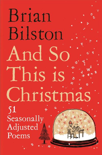 Cover for Brian Bilston · And So This is Christmas: 51 Seasonally Adjusted Poems (Gebundenes Buch) (2023)