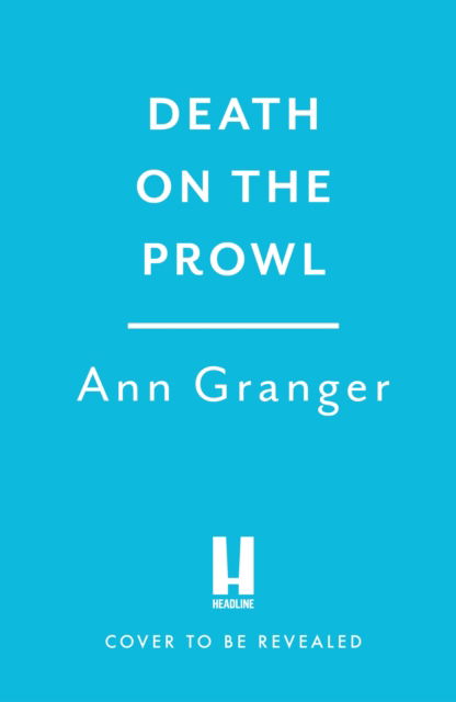 Cover for Ann Granger · Death on the Prowl: Campbell &amp; Carter Mystery 8 - Campbell and Carter (Gebundenes Buch) (2024)