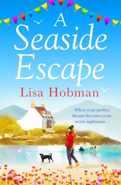 Cover for Lisa Hobman · A Seaside Escape: An uplifting, heartwarming romance (Paperback Book) (2017)