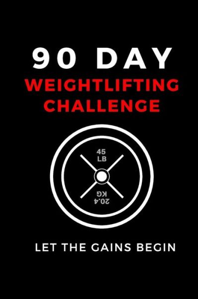 Cover for A D Publishing · 90 Day Weightlifting Challenge (Paperback Book) (2019)