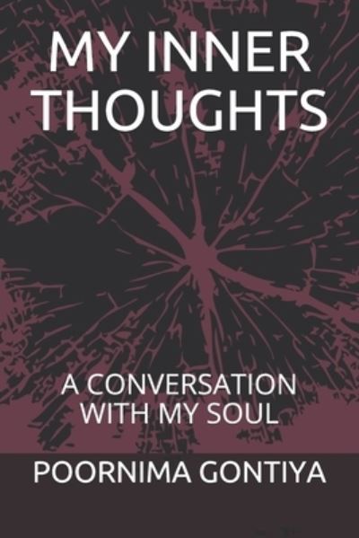 Cover for Poornima Gontiya · My Inner Thoughts a Conversation with My Soul (Paperback Book) (2019)