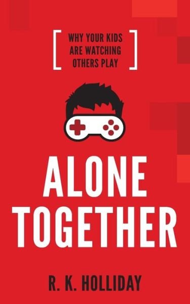 Cover for R K Holliday · Alone Together (Pocketbok) (2019)