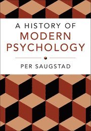 Cover for Saugstad, Per (Universitetet i Oslo) · A History of Modern Psychology (Paperback Book) (2018)