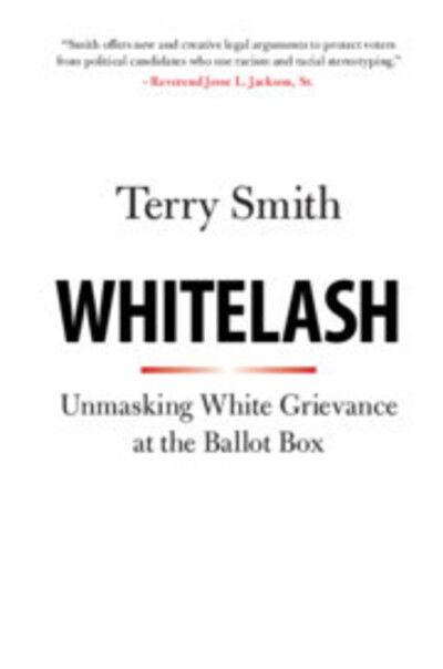 Cover for Terry Smith · Whitelash: Unmasking White Grievance at the Ballot Box (Paperback Book) (2020)