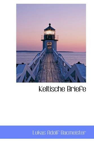 Cover for Lukas Adolf Bacmeister · Keltische Briefe (Paperback Book) (2009)