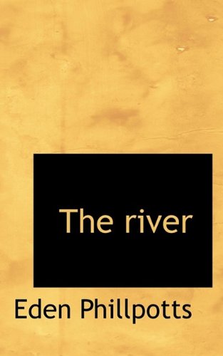 Cover for Eden Phillpotts · The River (Paperback Book) (2009)