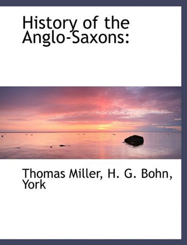 Cover for Thomas Miller · History of the Anglo-saxons (Pocketbok) (2010)