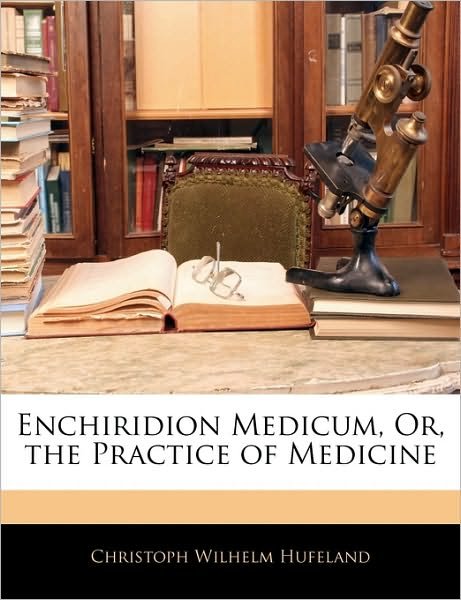 Cover for Hufeland · Enchiridion Medicum, Or, the P (Book)