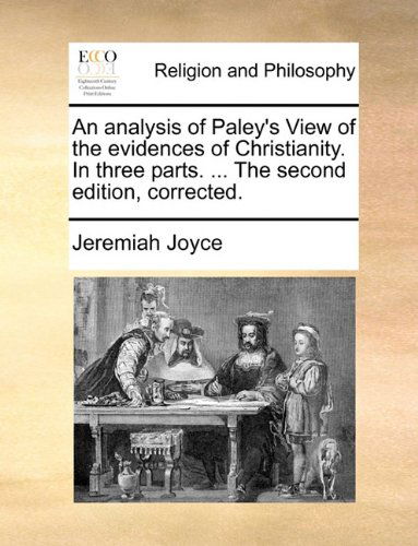 Cover for Jeremiah Joyce · An Analysis of Paley's View of the Evidences of Christianity. in Three Parts. ... the Second Edition, Corrected. (Paperback Book) (2010)