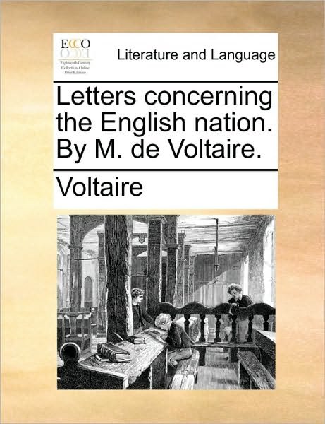 Cover for Voltaire · Letters Concerning the English Nation. by M. De Voltaire. (Paperback Book) (2010)