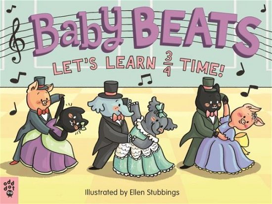 Cover for Ellen Stubbings · Baby Beats: Let's Learn 3/4 Time! - Baby Beats (Board book) (2020)