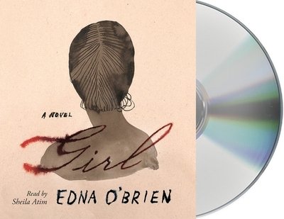 Cover for Edna O'Brien · Girl A Novel (CD) (2019)