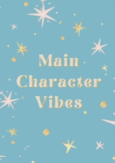 Cover for Angie Wehking · Main Character Vibes Journal (Paperback Book) (2021)