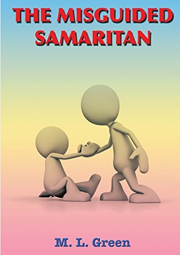M. L. Green · The Misguided Samaritan (Paperback Bog) (2014)