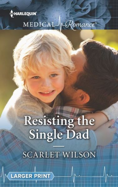 Cover for Scarlet Wilson · Resisting the Single Dad (Book) (2018)