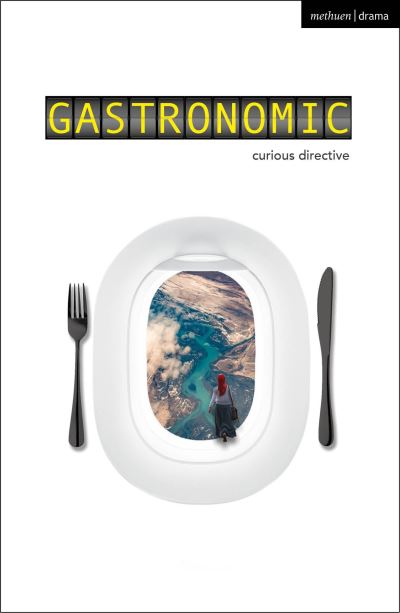 Cover for Curious Directive (Norfolk) · Gastronomic - Modern Plays (Paperback Book) (2023)