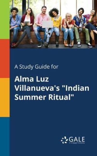 Cover for Cengage Learning Gale · A Study Guide for Alma Luz Villanueva's &quot;Indian Summer Ritual&quot; (Paperback Book) (2018)