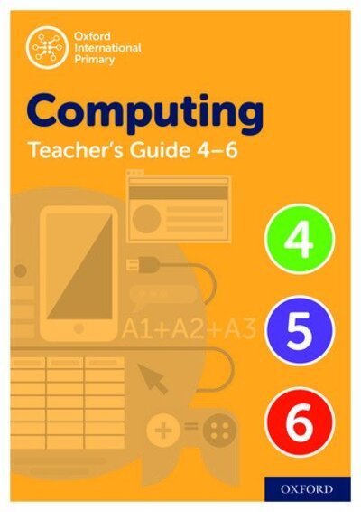 Cover for Alison Page · Oxford International Computing: Oxford International Computing Teacher Guide (Levels 4-6) - Oxford International Computing (Book) [2 Revised edition] (2020)