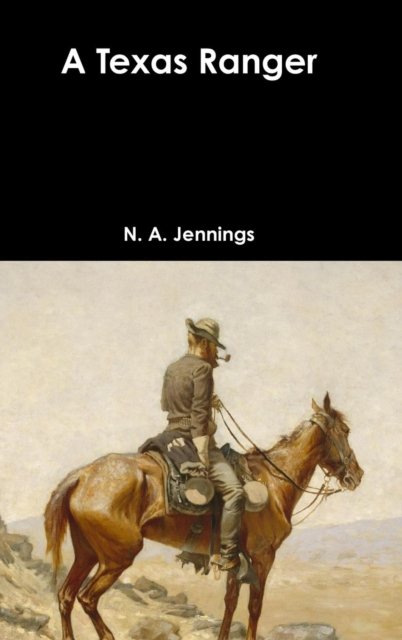 Cover for N a Jennings · A Texas Ranger (Inbunden Bok) (2017)