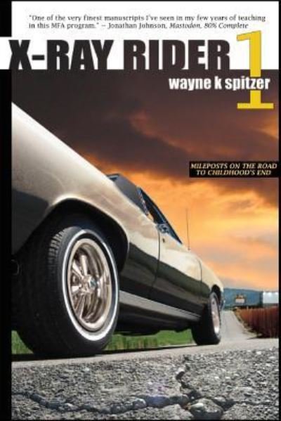 Cover for Wayne Kyle Spitzer · X-Ray Rider 1 (Paperback Book) (2017)