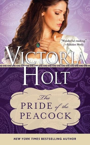 Cover for Victoria Holt · The Pride of the Peacock - Casablanca Classics (Paperback Book) [Reprint edition] (2014)