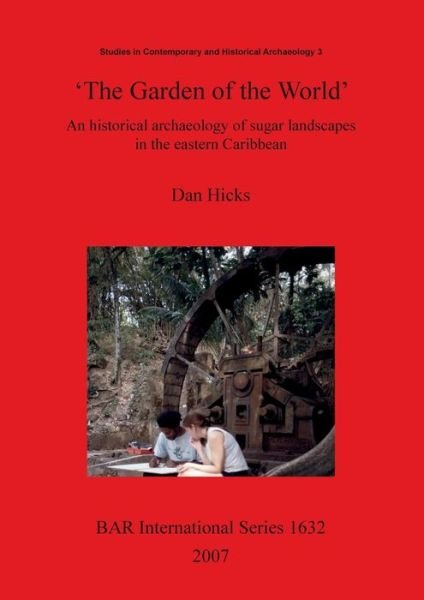 Cover for Dan Hicks · The garden of the world (Book) (2007)