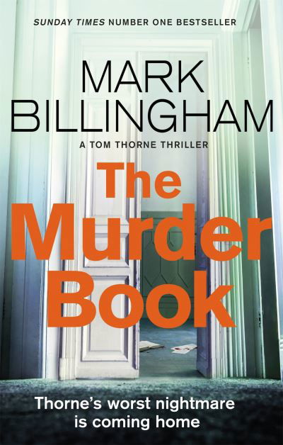 The Murder Book: The incredibly dramatic Sunday Times Tom Thorne bestseller - Mark Billingham - Livros - Little, Brown - 9781408712467 - 9 de junho de 2022