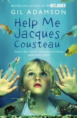 Cover for Gil Adamson · Help Me, Jacques Cousteau (Paperback Bog) (2011)