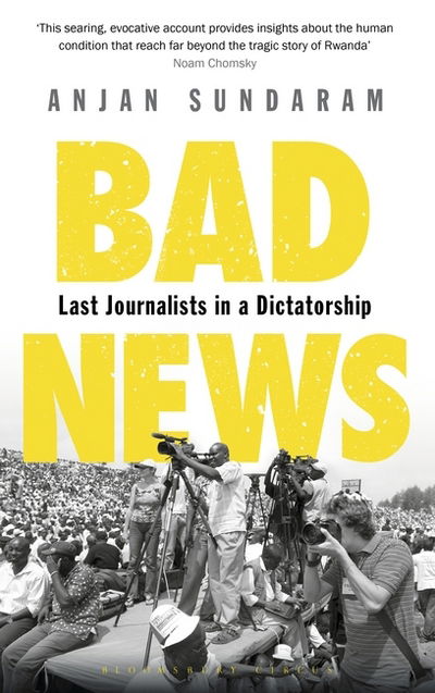 Bad News - Anjan Sundaram - Books - Bloomsbury - 9781408866467 - January 14, 2016