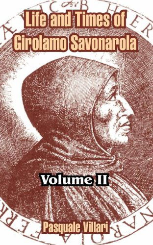 Cover for Pasquale Villari · Life and Times of Girolamo Savonarola: Volume II (Taschenbuch) (2004)