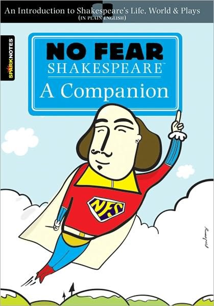 Cover for SparkNotes · No Fear Shakespeare: A Companion (No Fear Shakespeare) - No Fear Shakespeare (Taschenbuch) (2007)