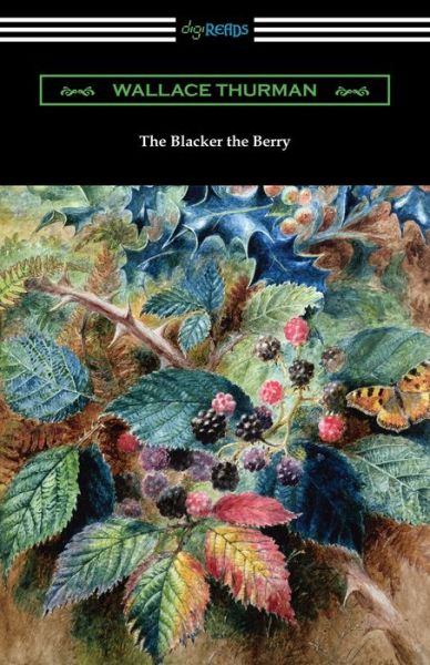 The Blacker the Berry - Wallace Thurman - Books - Digireads.com - 9781420969467 - May 29, 2020