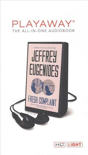 Cover for Jeffrey Eugenides · Fresh Complaint (N/A) (2017)