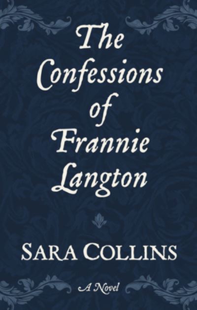 Cover for Sara Collins · Confessions of Frannie Langton (Book) (2019)