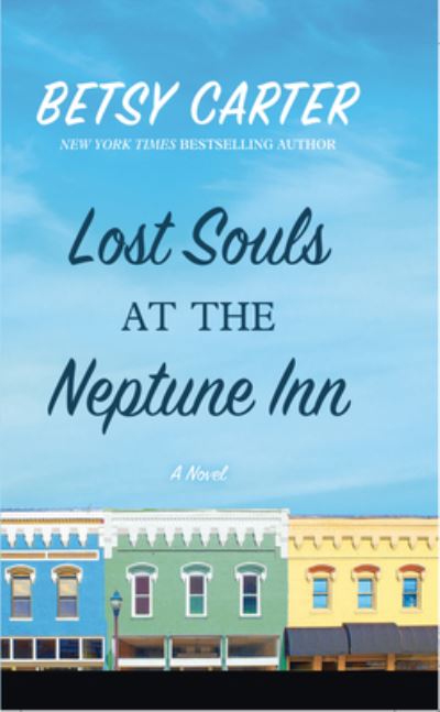 Cover for Betsy Carter · Lost Souls at the Neptune Inn (Hardcover Book) (2021)