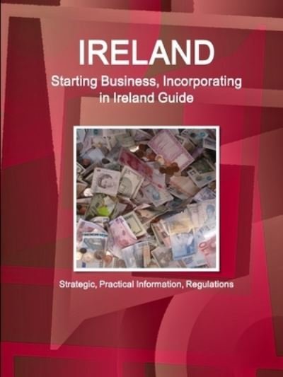 Cover for Ibp Usa · Ireland Starting Business  in....Guide (Paperback Book) (2018)