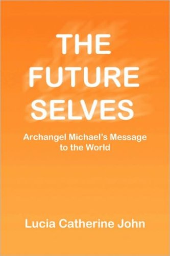 Cover for Lucia Catherine John · The Future Selves (Paperback Book) (2009)