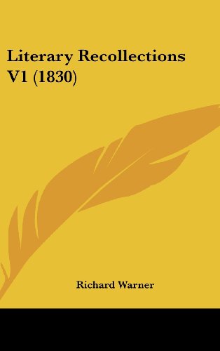 Cover for Richard Warner · Literary Recollections V1 (1830) (Hardcover Book) (2008)