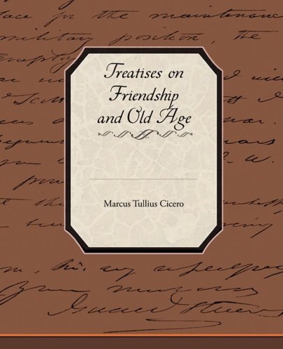Cover for Marcus Tullius Cicero · Treatises on Friendship and Old Age (Paperback Book) (2008)