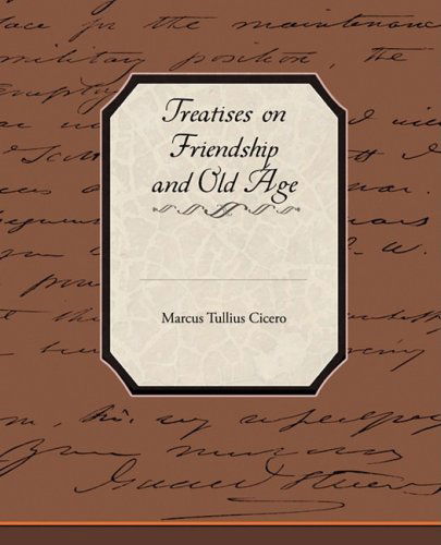 Cover for Marcus Tullius Cicero · Treatises on Friendship and Old Age (Paperback Book) (2008)