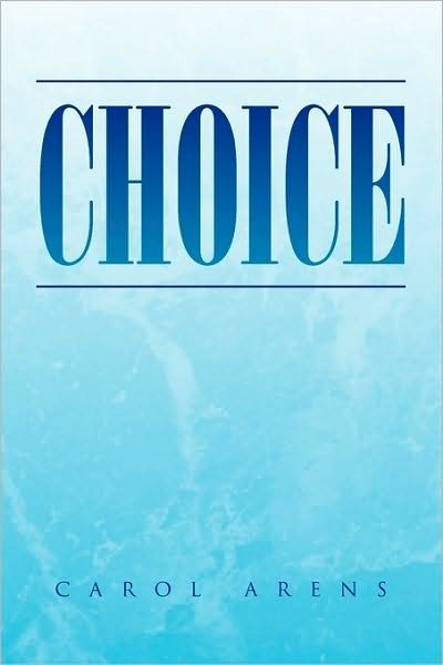 Cover for Carol Arens · Choices (Taschenbuch) (2010)