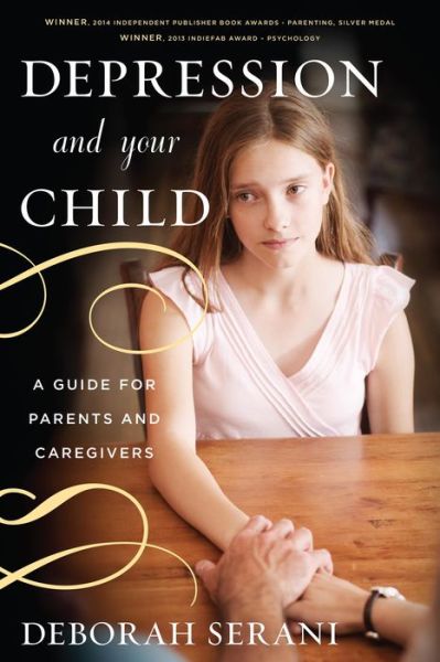 Cover for Deborah Serani · Depression and Your Child: A Guide for Parents and Caregivers (Paperback Book) (2015)