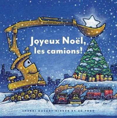 Cover for Sherri Duskey Rinker · Joyeux Noel, Les Camions! (Innbunden bok) (2019)