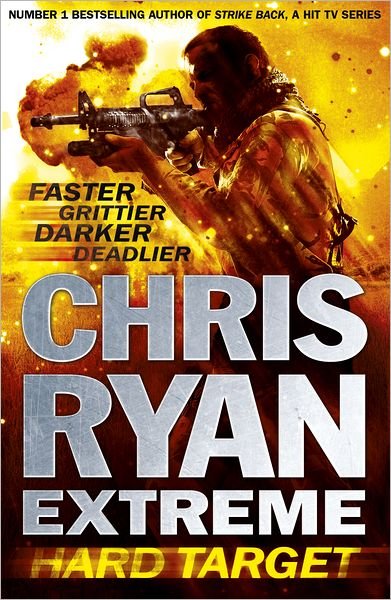 Cover for Chris Ryan · Chris Ryan Extreme: Hard Target: Faster, Grittier, Darker, Deadlier - Chris Ryan Extreme (Taschenbuch) (2012)