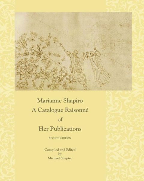 Cover for Michael Shapiro · Marianne Shapiro: a Catalogue Raisonné of Her Publications, 2nd Edition (Pocketbok) (2010)