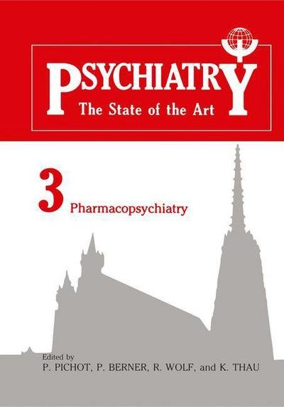 Cover for P Pichot · Psychiatry: The State of the Art Volume 3 Pharmacopsychiatry (Paperback Book) [Softcover reprint of the original 1st ed. 1985 edition] (2011)
